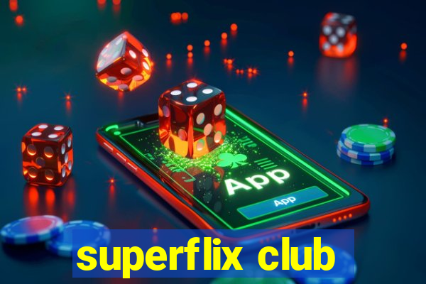 superflix club